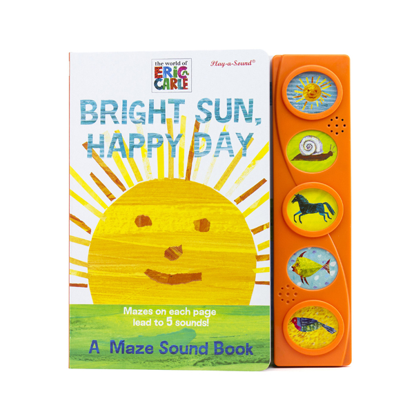 World of Eric Carle : Bright Sun, Happy Day A Maze Sound Book 