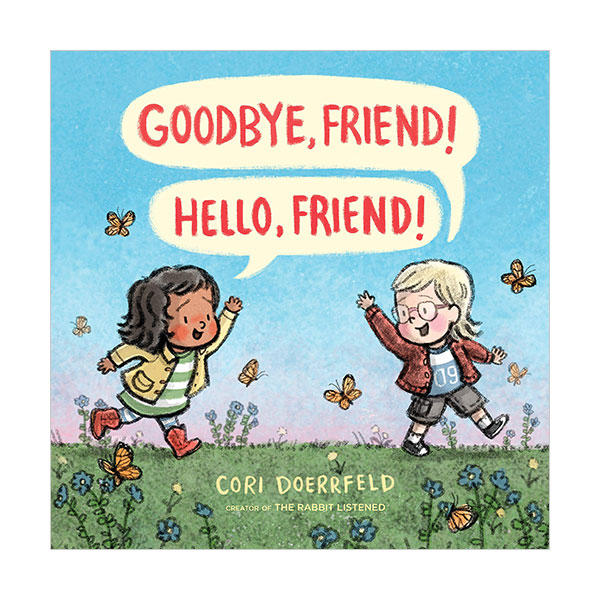Goodbye, Friend! Hello, Friend! (Hardcover)