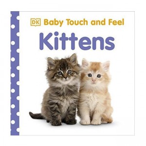 Baby Touch and Feel : Kittens