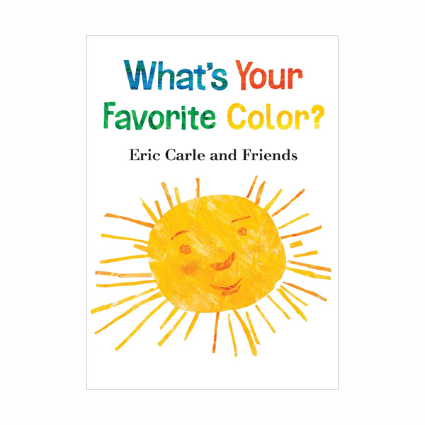 Eric Carle : What's Your Favorite Color? (Board book)