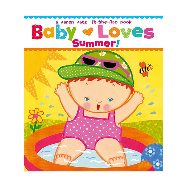 Baby Loves Summer! : A Lift-the-Flap Book (Board Book)