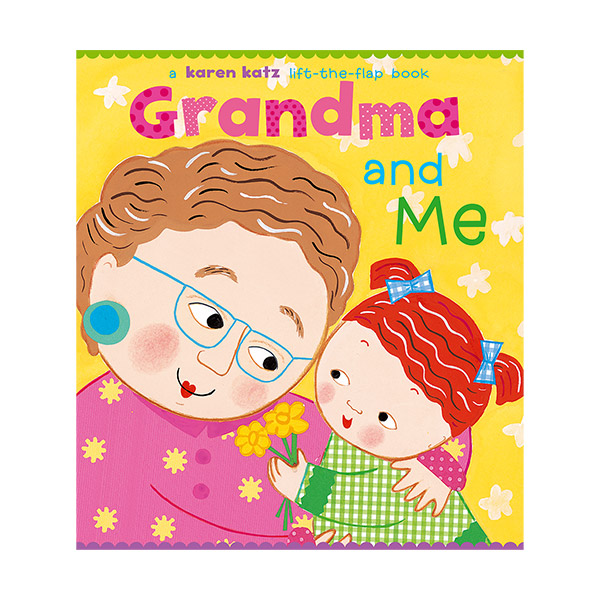 Grandma and Me : A Lift-the-Flap Book (Board Books)