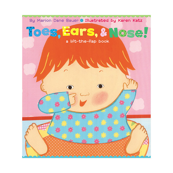 Toes, Ears, & Nose! : A Lift-the-Flap Book