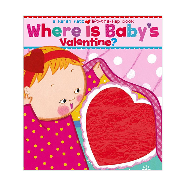 Where Is Baby's Valentine? : A Lift-the-Flap Book