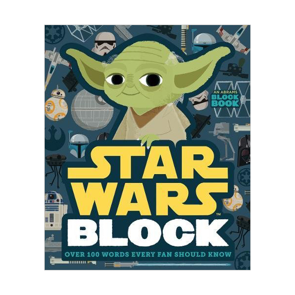 Star Wars Block : Block Book : Over 100 Words Every Fan Should Know