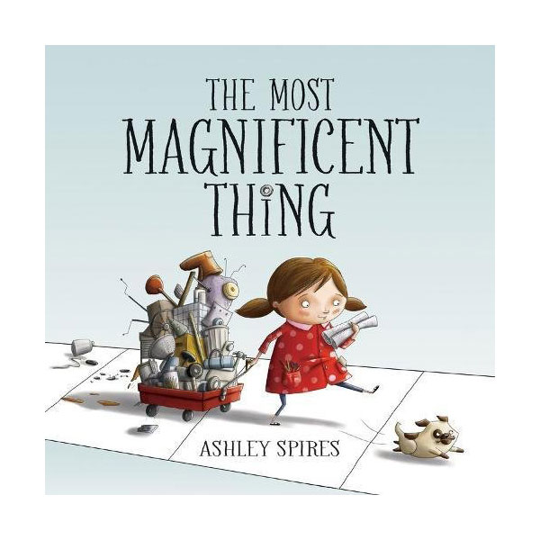 The Most Magnificent Thing (Hardcover)