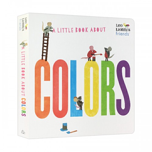 Leo Lionni's Friends : A Little Book About Colors (Board Book)
