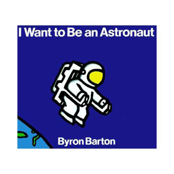 I Want to Be an Astronaut