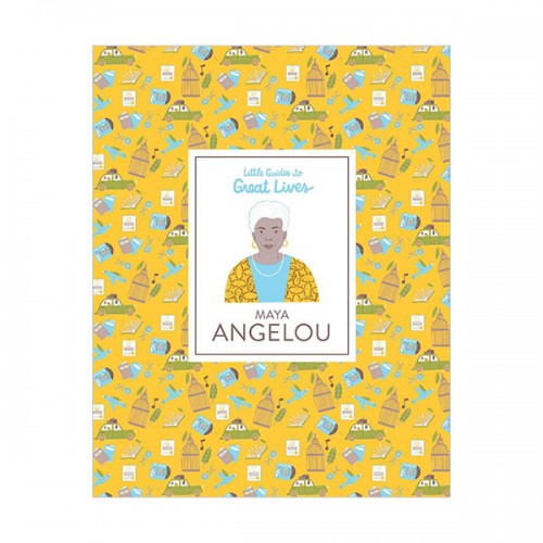   Little Guides to Great Lives : Maya Angelou