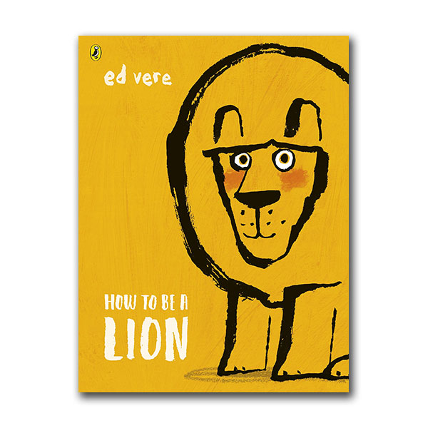 How to be a Lion