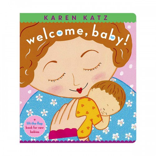 Welcome, Baby! : A Lift-the-Flap Book (Board book)