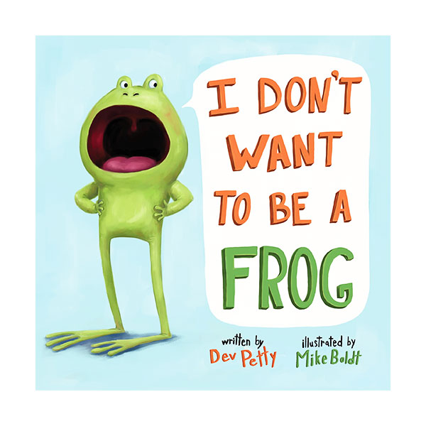 I Don't Want to Be a Frog