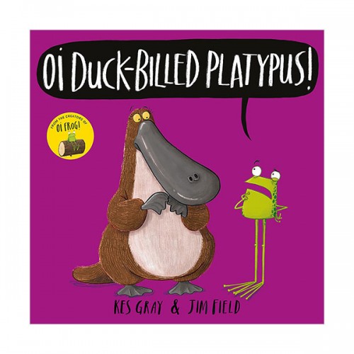 Oi Frog and Friends : Oi Duck-billed Platypus! (Paperback, 영국판)