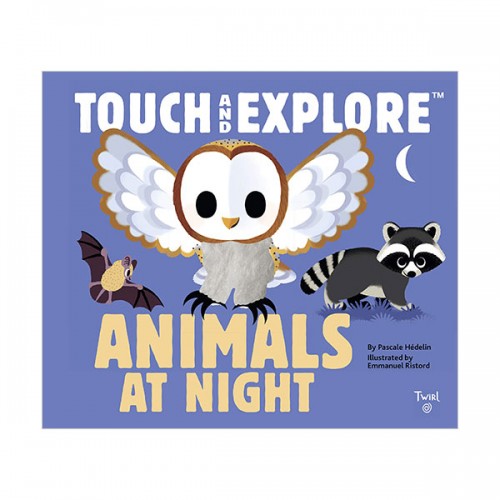 Touch and Explore : Animals at Night