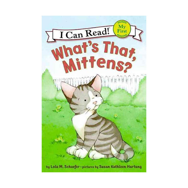 My First I Can Read : What's That, Mittens? (Paperback)