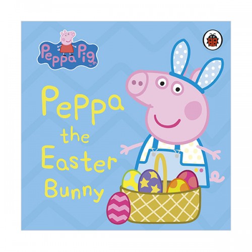 Peppa Pig : Peppa the Easter Bunny (Board book, 영국판)