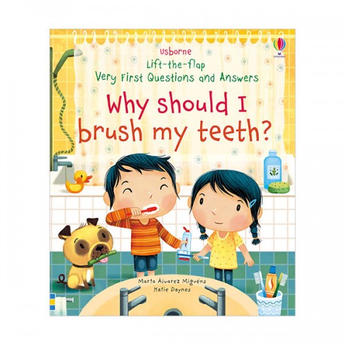 Very First Lift-the-Flap Questions & Answers : Why Should I Brush My Teeth?