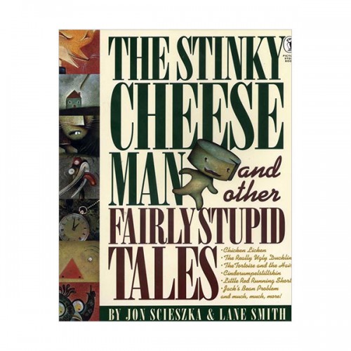 [2013 칼데콧] The Stinky Cheese Man and Other Fairly Stupid Tales (Paperback, 영국판)