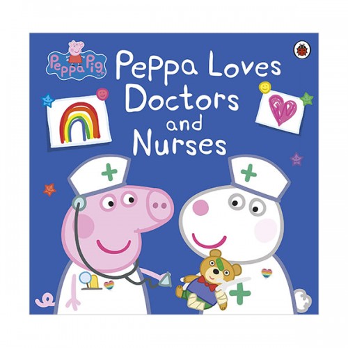 Peppa Pig : Peppa Loves Doctors and Nurses 