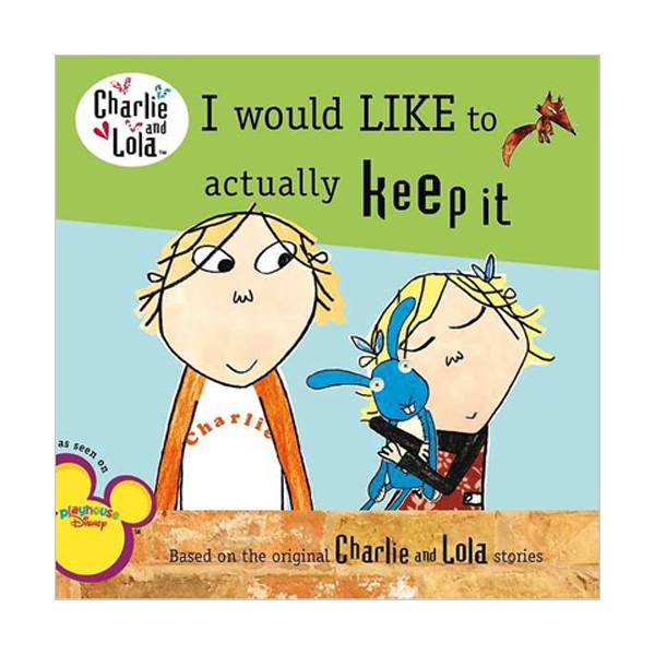Charlie and Lola : I Would Like to Actually Keep It (Paperback)