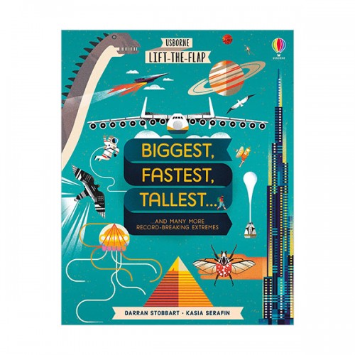 Usborne Lift the Flap : Biggest, Fastest, Tallest...
