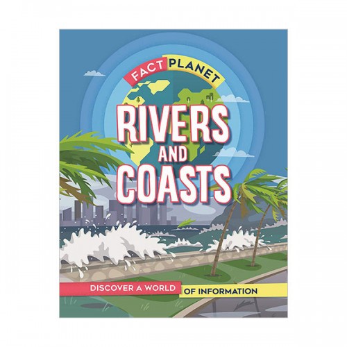 Fact Planet : Rivers and Coasts (Hardcover, )