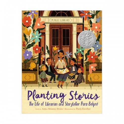 Planting Stories : The Life of Librarian and Storyteller Pura Belpre (Hardcover)