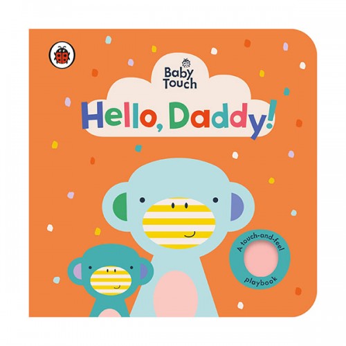  Baby Touch : Hello, Daddy! (Board book, )