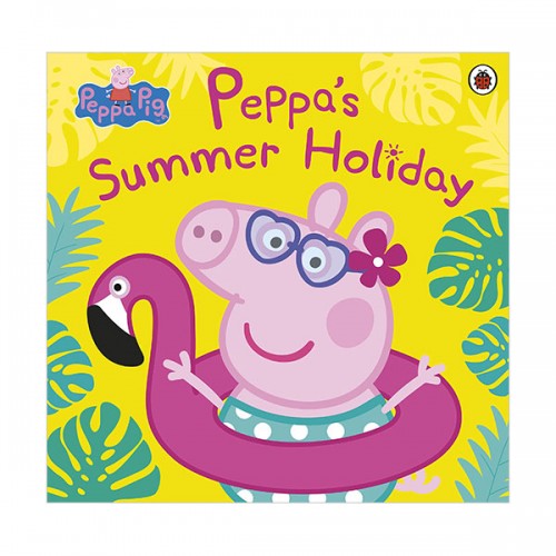 Peppa Pig : Peppa's Summer Holiday [Peppa]