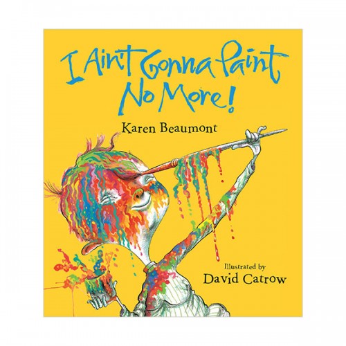 I Ain't Gonna Paint No More! (Board book)