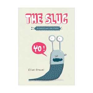 The Disgusting Critters : The Slug