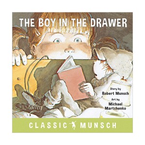 Classic Munsch : The Boy in the Drawer