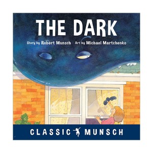 Classic Munsch : The Dark