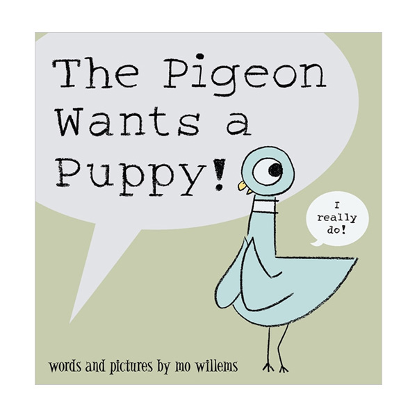 Mo Willems : The Pigeon Wants a Puppy! (Paperback, 영국판)