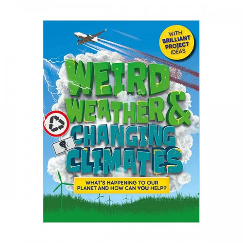 Weird Weather and Changing Climates (Hardcover, )