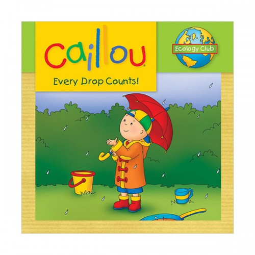 Caillou : Every Drop Counts (Paperback)