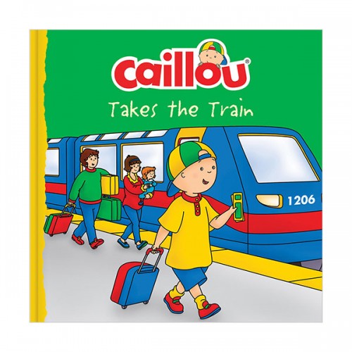 Caillou : Caillou Takes the Train ((Paperback)