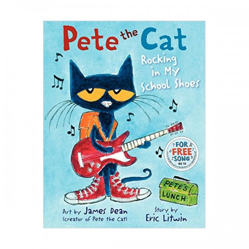 Pete the Cat : Rocking in My School Shoes