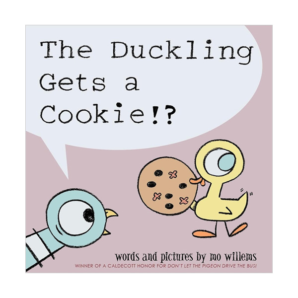 Duckling Gets a Cookie!?