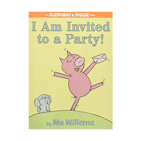 Elephant and Piggie : I Am Invited to a Party! (Hardcover)