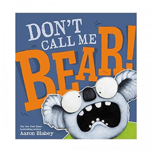 Don't Call Me Bear!