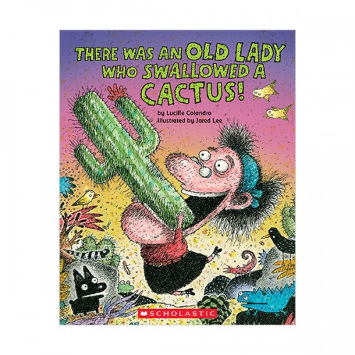There Was an Old Lady Who Swallowed a Cactus! (Paperback)