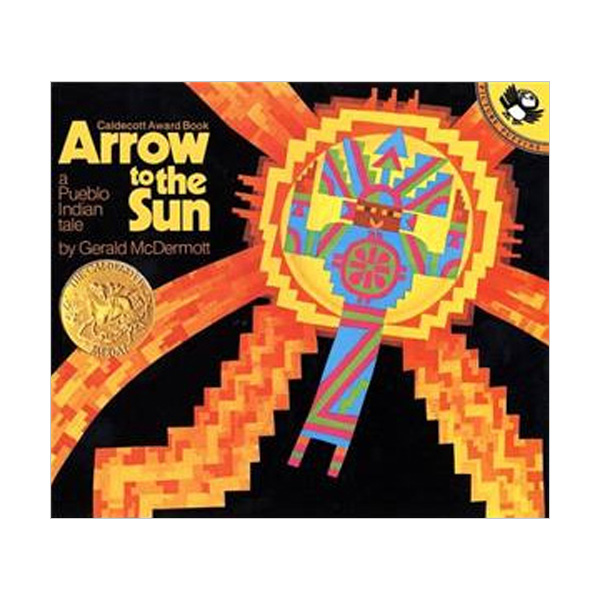 [1975 Į] Arrow to the Sun : A Pueblo Indian Tale : ¾ ư ȭ (Paperback)
