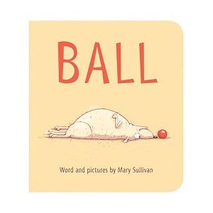 Ball [2014 Geisel Award Honor]