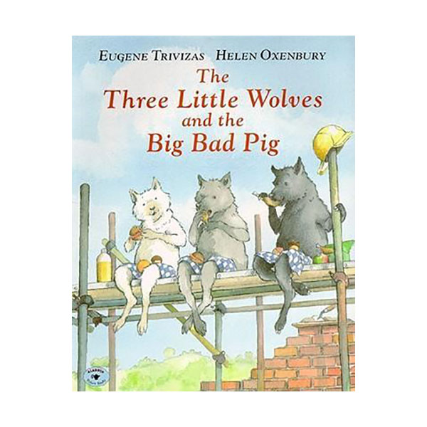 The Three Little Wolves and the Big Bad Pig