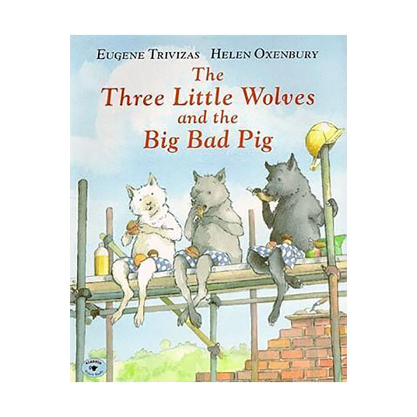 The Three Little Wolves and the Big Bad Pig (Paperback)