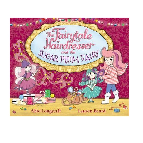 Fairytale Hairdresser : The Fairytale Hairdresser and the Sugar Plum Fairy (Paperback, 영국판)