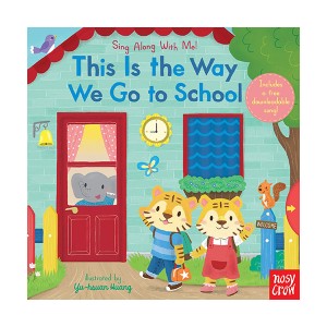 Sing Along With Me! : This Is the Way We Go to School [QR]