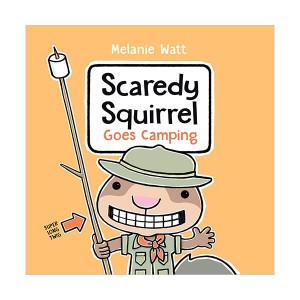 Scaredy Squirrel #06 : Scaredy Squirrel Goes Camping