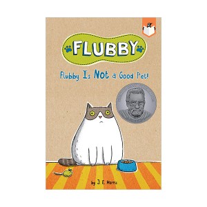 Flubby  : Flubby Is Not a Good Pet! [2020 Geisel Award Honor]
